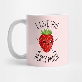 I Love You Berry Much Funny Mug